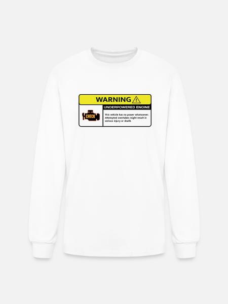 Underpowered Engine Warning - Men's Long Sleeve T-Shirt - white