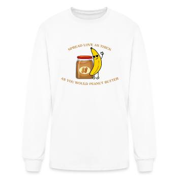 Spread Love As Thick As You Would Peanut Butter - Men's Long Sleeve T-Shirt - white - Front