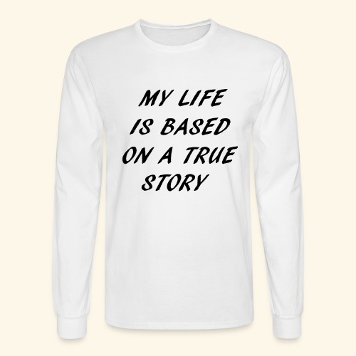 true story - Men's Long Sleeve T-Shirt