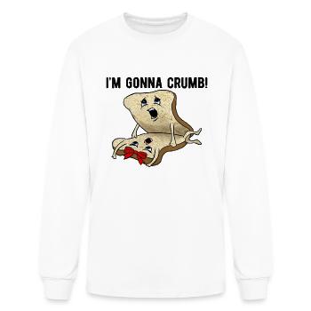 I M Gonna Crumb Two Pieces Of Bread Having Sex The - Men's Long Sleeve T-Shirt - white - Front