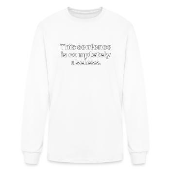 This sentence is completely useless. - Men's Long Sleeve T-Shirt - white - Front