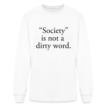 Society is not a dirty word quote hippie hipster - Men's Long Sleeve T-Shirt - white - Front