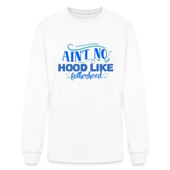Ain t No Hood For Fatherhood - Men's Long Sleeve T-Shirt - white - Front