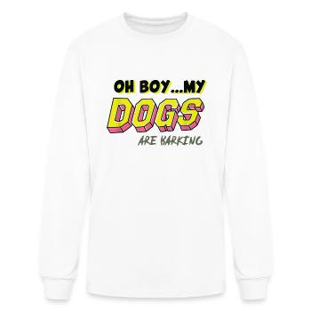 oh boy my dogs are barkin - Men's Long Sleeve T-Shirt - white - Front