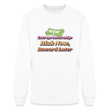Entrepreneurship Risk Now Reward Later - Men's Long Sleeve T-Shirt - white - Front