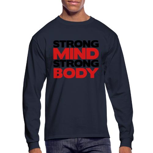 Strong Mind Strong Body - Men's Long Sleeve T-Shirt
