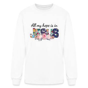 All My Hope Is In J.e.s.u.s Love God Apparel - Men's Long Sleeve T-Shirt - white - Front