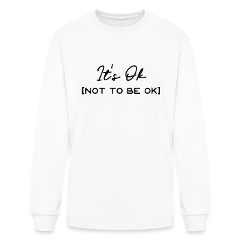 It s Ok Not To Be Ok - Men's Long Sleeve T-Shirt - white - Front