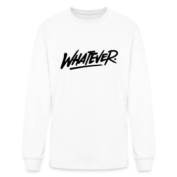 whatever quote for whatever reason to use on shirt - Men's Long Sleeve T-Shirt - white - Front