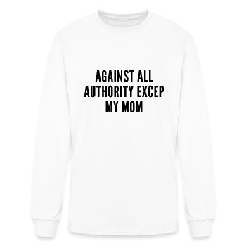 AGAINST ALL AUTHORITY EXCEP MY MOM - Men's Long Sleeve T-Shirt - white - Front