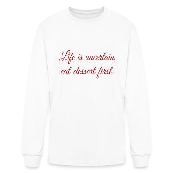 life is uncertain eat dessert first - Men's Long Sleeve T-Shirt - white - Front