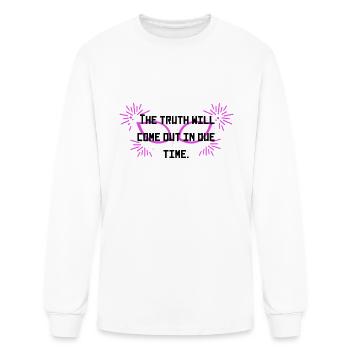 The truth will come out in due time. - Men's Long Sleeve T-Shirt - white - Front
