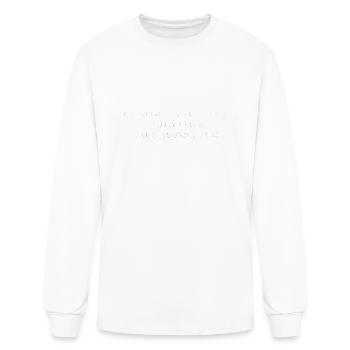 Effort will not change the results - Men's Long Sleeve T-Shirt - white - Front