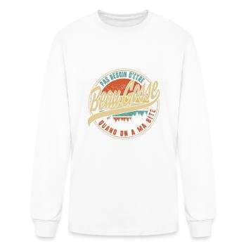 Pas Besoin D'être Beau Gosse Quand On A Ma Bite - Men's Long Sleeve T-Shirt - white - Front
