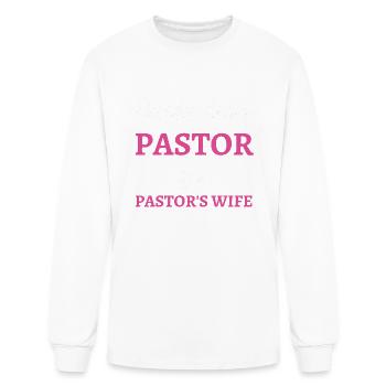 Besides Every Pastor Is A Pastor's Wife - Men's Long Sleeve T-Shirt - white - Front