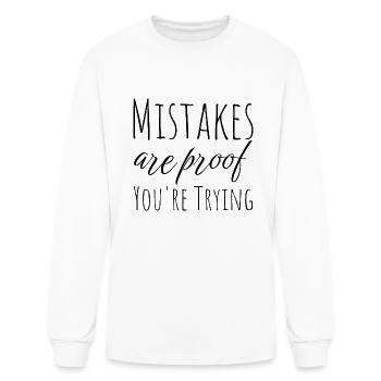 Mistakes Are Proof Youre Trying - Men's Long Sleeve T-Shirt - white - Front