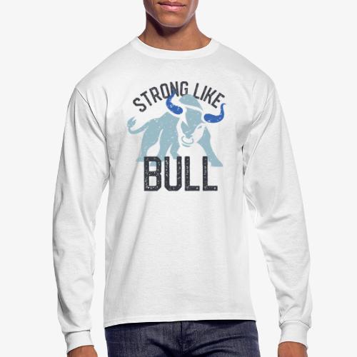 Strong Like Bull on light - Men's Long Sleeve T-Shirt