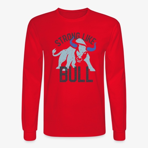 Strong Like Bull on light - Men's Long Sleeve T-Shirt