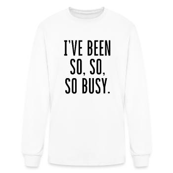 I’ve Been So So So Busy - Men's Long Sleeve T-Shirt - white - Front