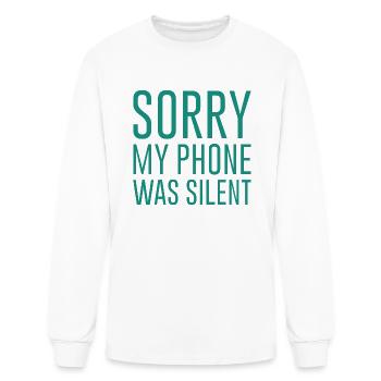 Sorry My Phone Was Silent - Men's Long Sleeve T-Shirt - white - Front