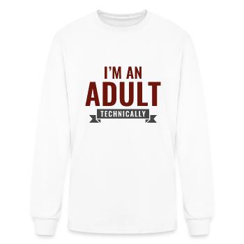I'm An Adult Technically - Men's Long Sleeve T-Shirt - white - Front