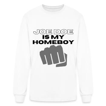 Joe Doe is My Homeboy | Joe Doe Funny Quotes - Men's Long Sleeve T-Shirt - white - Front