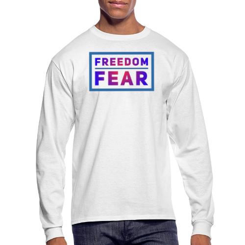 Choose freedom over fear - Men's Long Sleeve T-Shirt