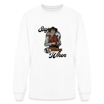 Say When Tombstone 1776 - Men's Long Sleeve T-Shirt - white - Front