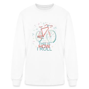 Celebrate Bike Day ,THIS IS HOW I ROLL - Men's Long Sleeve T-Shirt - white - Front
