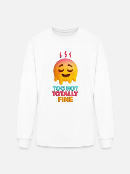 Too Hot Totally Fine Face - Men's Long Sleeve T-Shirt - white
