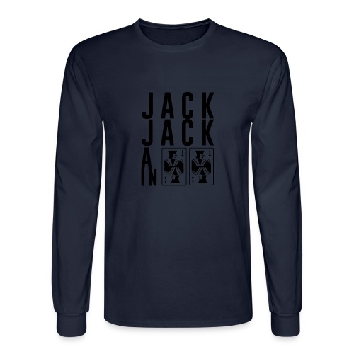 Jack Jack All In - Men's Long Sleeve T-Shirt