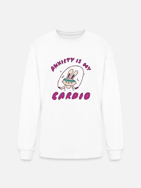 Anxiety Is My Cardio - Men's Long Sleeve T-Shirt - white