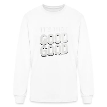 It s That Good Good - Men's Long Sleeve T-Shirt - white - Front