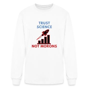 Trust Science Not Morons 1 - Men's Long Sleeve T-Shirt - white - Front