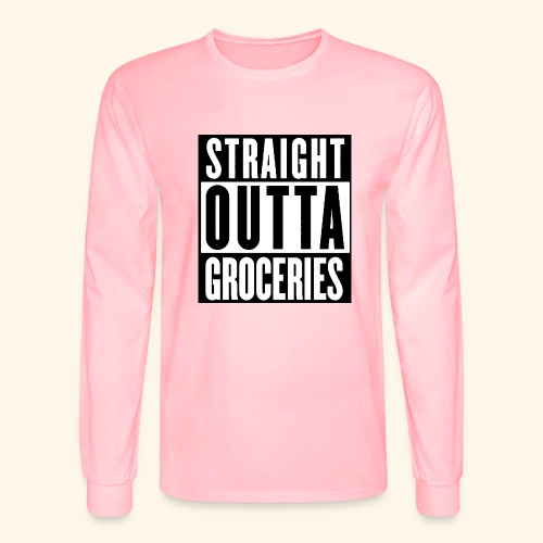 STRAIGHT OUTTA GROCERIES - Men's Long Sleeve T-Shirt