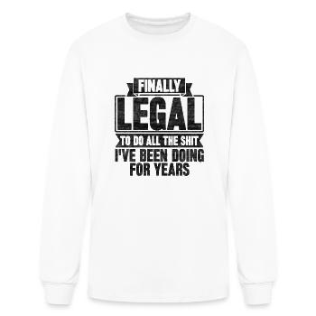 Finally Legal To Do All The Shit I ve Been Doing - Men's Long Sleeve T-Shirt - white - Front