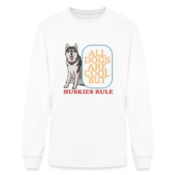Husky Dog Owner Huskies Rule - Men's Long Sleeve T-Shirt - white - Front