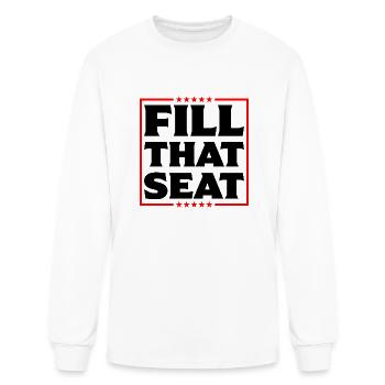 Fill That Seat - Men's Long Sleeve T-Shirt - white - Front