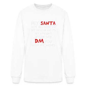 DM to Santa Funny tshirt design humor - Men's Long Sleeve T-Shirt - white - Front