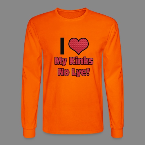 Love My Kinks No Lye - Men's Long Sleeve T-Shirt