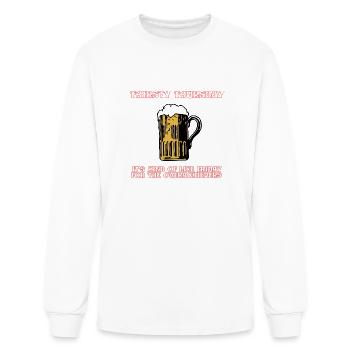 Thirsty Thursday Over - Men's Long Sleeve T-Shirt - white - Front