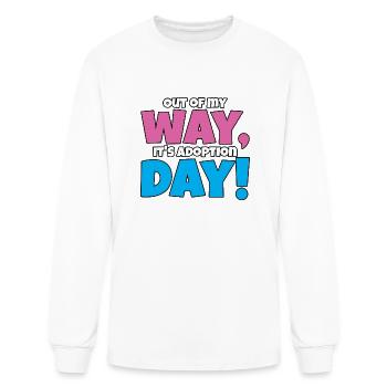 Adoption Day Adoption Gifts Out of My Way It s Ado - Men's Long Sleeve T-Shirt - white - Front