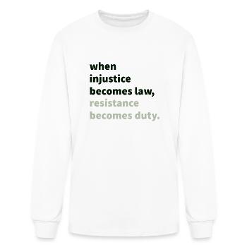 Mens When Injustice Becomes Law T Shirt Resistance - Men's Long Sleeve T-Shirt - white - Front