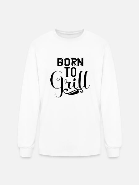 Born to Grill - Men's Long Sleeve T-Shirt - white