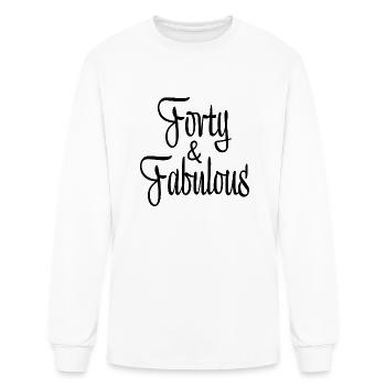 Forty & Fabulous - Men's Long Sleeve T-Shirt - white - Front