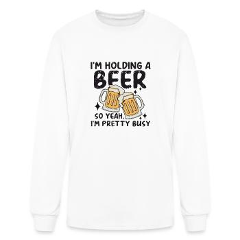 I´m holding a Beer so yeah i´m pretty Busy - Men's Long Sleeve T-Shirt - white - Front