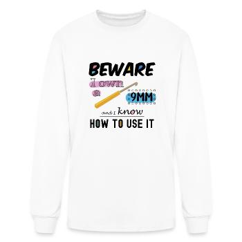 I own a 9mm crochet and I know how to use it. - Men's Long Sleeve T-Shirt - white - Front