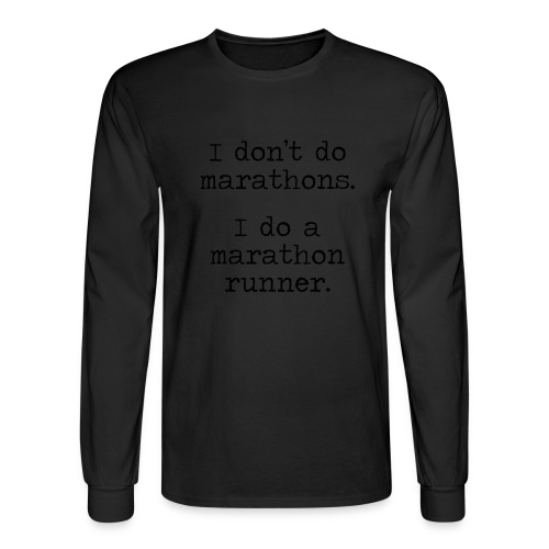 DONT DO MARATHONS - Men's Long Sleeve T-Shirt
