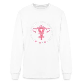 Take Care Of Your Own Uterus I Feminism I Uterus - Men's Long Sleeve T-Shirt - white - Front