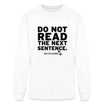 do Not Read The Next Sentence - Men's Long Sleeve T-Shirt - white - Front